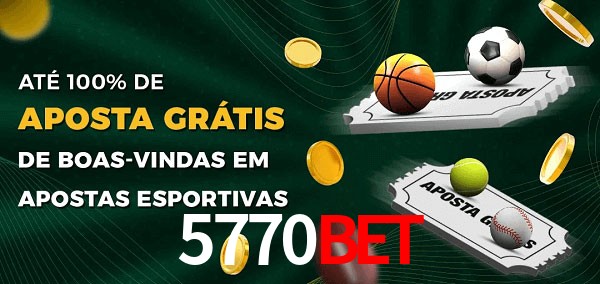 5770BET Ate 100% de Aposta Gratis